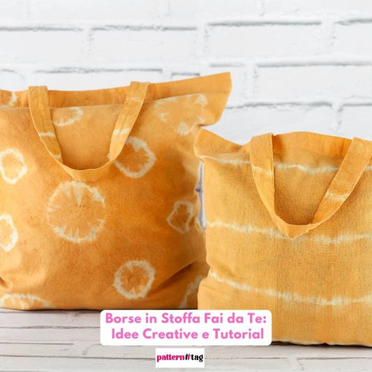 Borse in Stoffa Fai da Te: Idee Creative e Tutorial patterntag