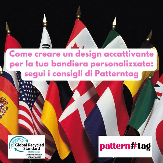 Come creare un design accattivante per la tua bandiera personalizzata: segui i consigli di Patterntag