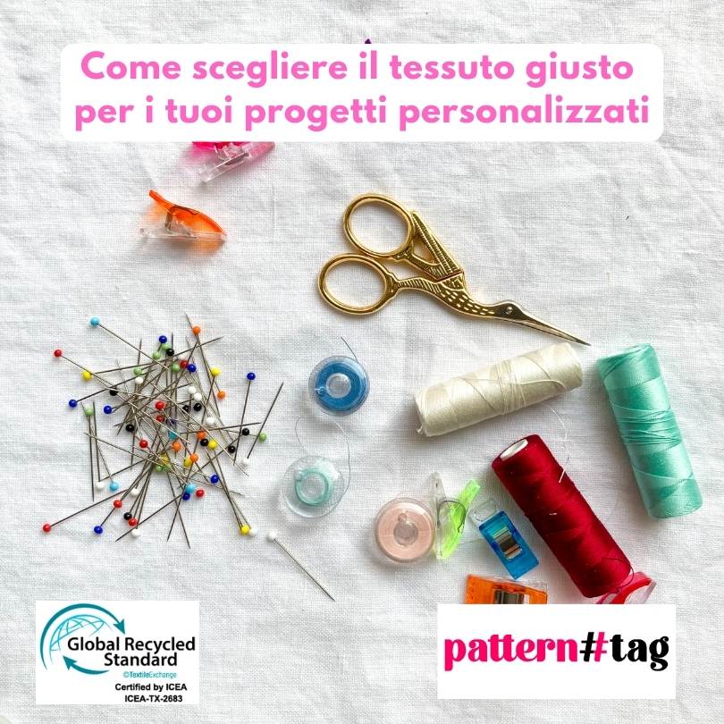 Come scegliere il tessuto giusto per i tuoi progetti personalizzati patterntag