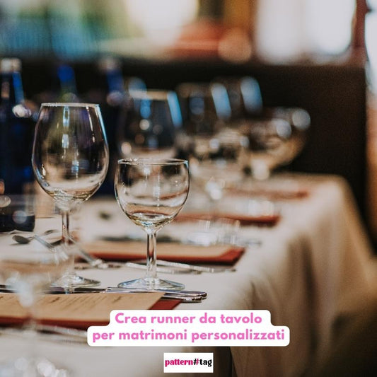 Creare runner da tavolo per matrimoni personalizzati patterntag