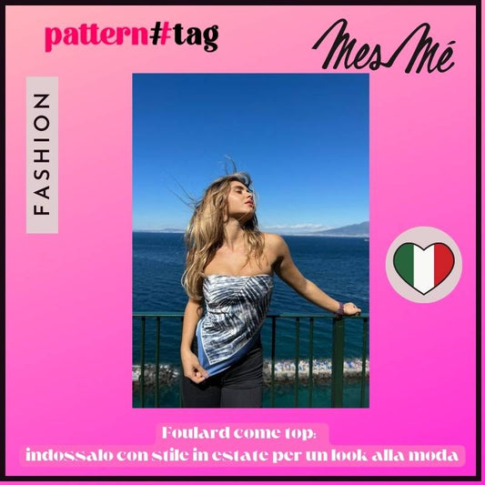 Foulard come top :  indossalo con stile in estate per un look alla moda