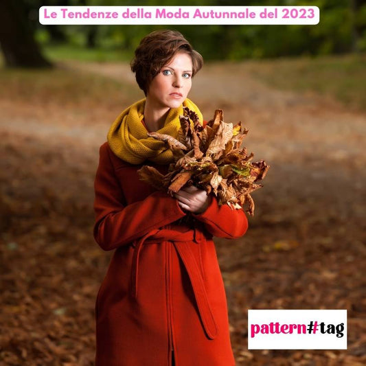 Le Tendenze della Moda Autunnale del 2023 patterntag