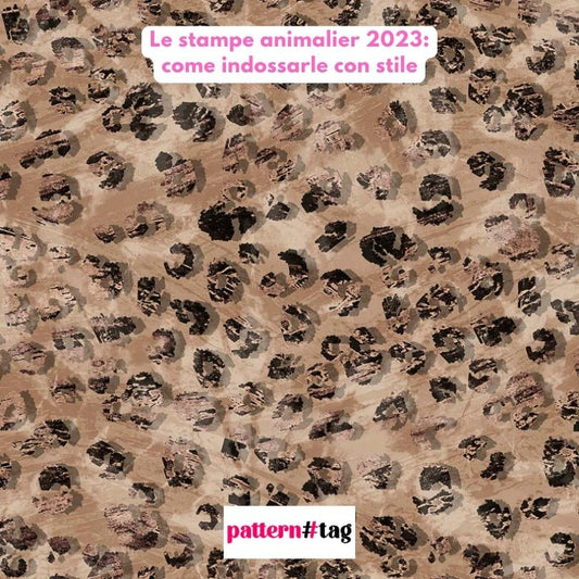 Le stampe animalier 2023: come indossarle con stile patterntag