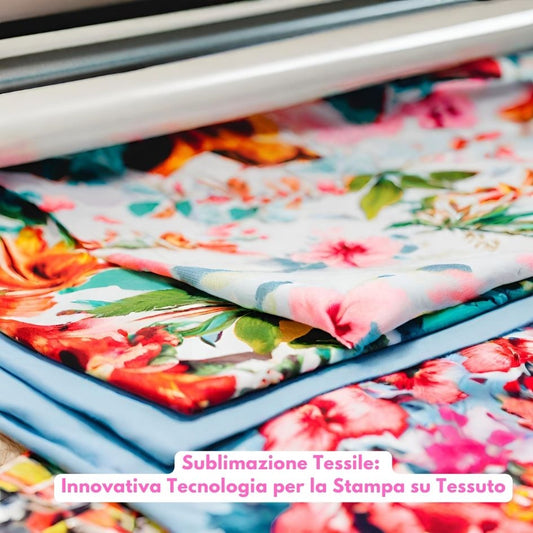 Sublimazione Tessile: Innovativa Tecnologia per la Stampa su Tessuto