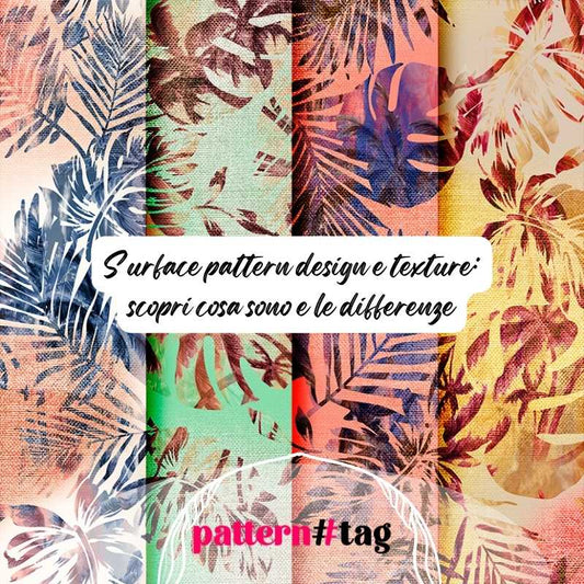 Surface pattern design e Texture scopri cosa sono e le differenze patterntag (800 × 800 px)