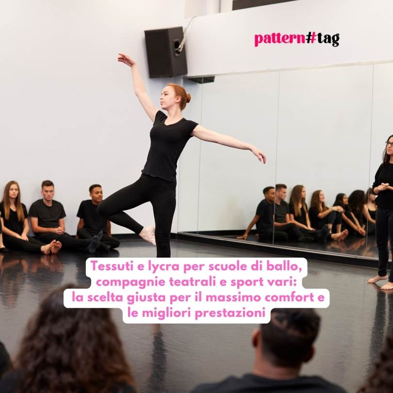 Tessuti e lycra per scuole di ballo, compagnie teatrali e sport vari: la scelta giusta per il massimo comfort e le migliori prestazioni